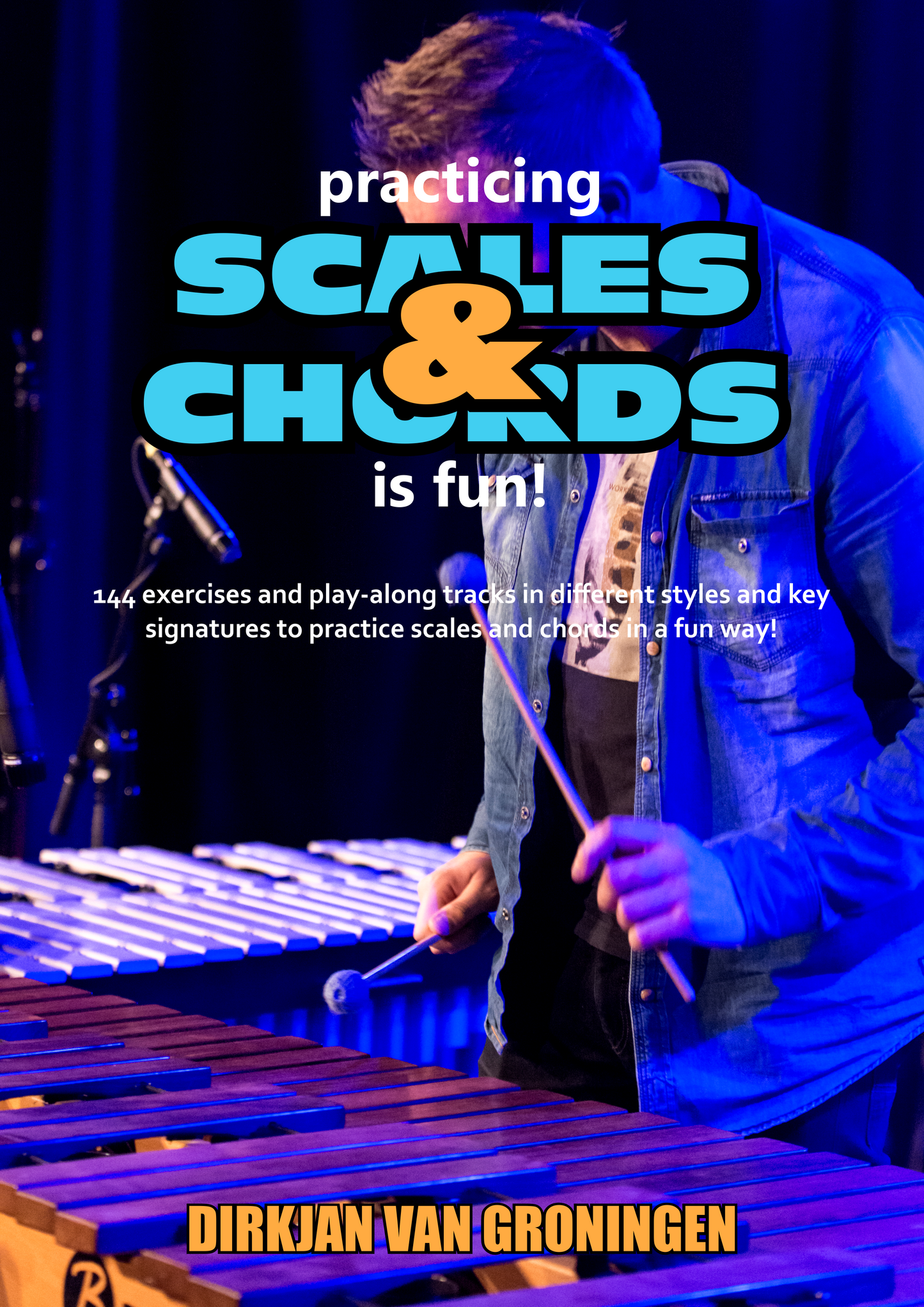 Practicing Scales & Chords is Fun! [DIGITAL] | Dirkjan van Groningen
